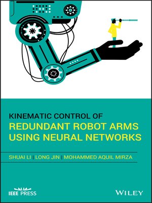 cover image of Kinematic Control of Redundant Robot Arms Using Neural Networks